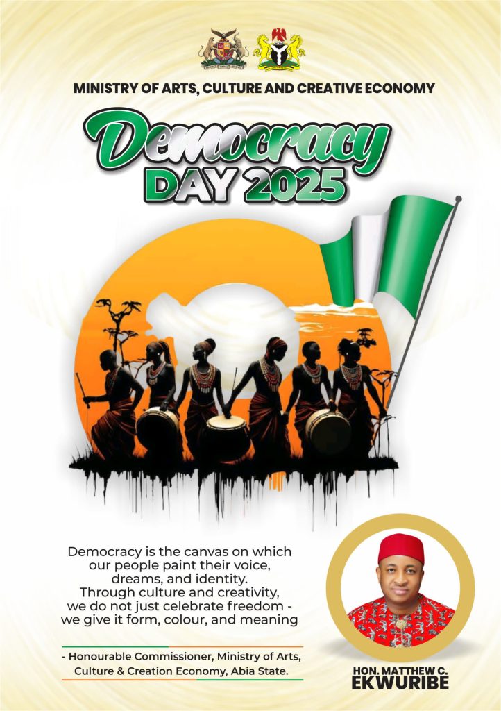 Democracy Day Message from the Hon. Commissioner, Ministry of Arts, Culture and Creative Economy, Abia State